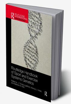 Routledge Handbook of Sport and Exercise Systems Genetics