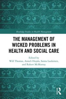 Management of Wicked Problems in Health and Social Care