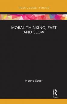 Moral Thinking Fast and Slow