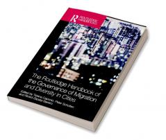 Routledge Handbook of the Governance of Migration and Diversity in Cities