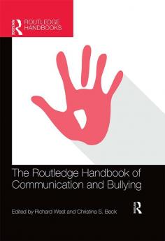 Routledge Handbook of Communication and Bullying