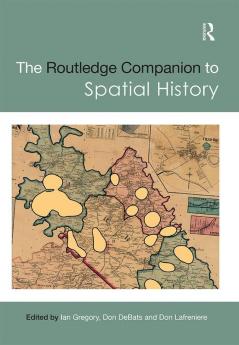 Routledge Companion to Spatial History