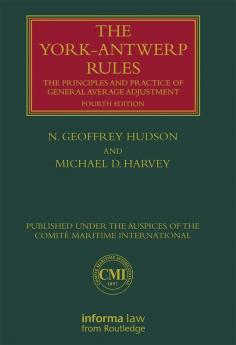 York-Antwerp Rules: The Principles and Practice of General Averag