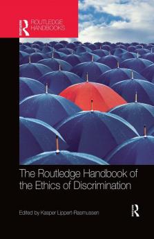 Routledge Handbook of the Ethics of Discrimination