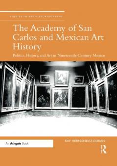 Academy of San Carlos and Mexican Art History