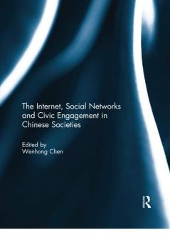 Internet Social Networks and Civic Engagement in Chinese Societies