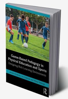 Game-Based Pedagogy in Physical Education and Sports