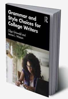 Grammar and Style Choices for College Writers