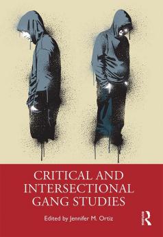Critical and Intersectional Gang Studies