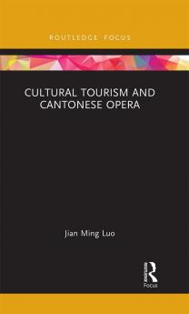 Cultural Tourism and Cantonese Opera