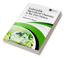 Sustainable Agricultural Chemistry in the 21st Century