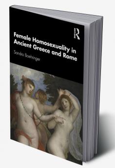 Female Homosexuality in Ancient Greece and Rome