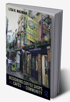 Designing Coffee Shops and Cafés for Community