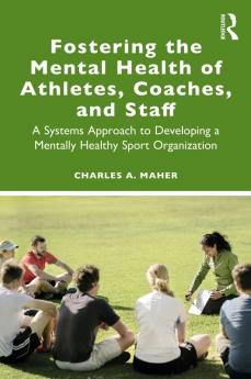 Fostering the Mental Health of Athletes Coaches and Staff