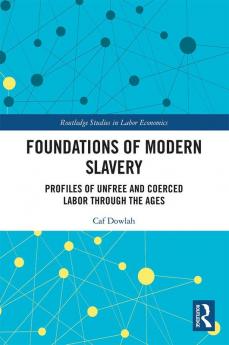 Foundations of Modern Slavery