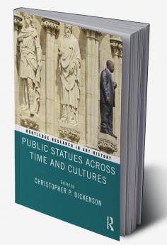 Public Statues Across Time and Cultures