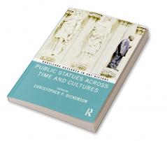 Public Statues Across Time and Cultures