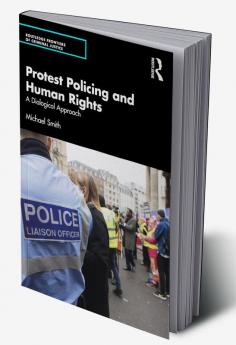 Protest Policing and Human Rights