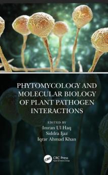 Phytomycology and Molecular Biology of Plant Pathogen Interactions