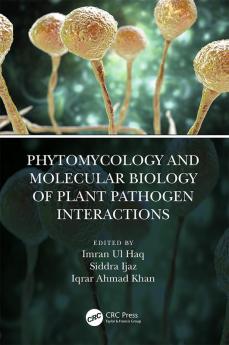 Phytomycology and Molecular Biology of Plant Pathogen Interactions