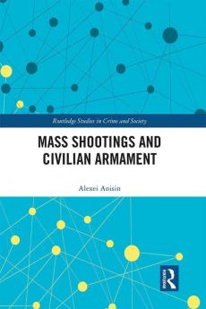 Mass Shootings and Civilian Armament