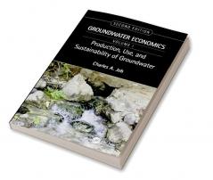 Production Use and Sustainability of Groundwater