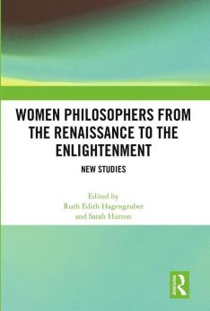 Women Philosophers from the Renaissance to the Enlightenment