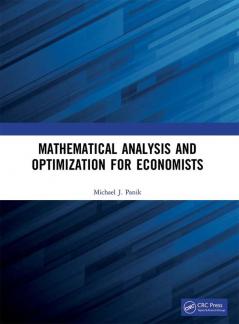 Mathematical Analysis and Optimization for Economists