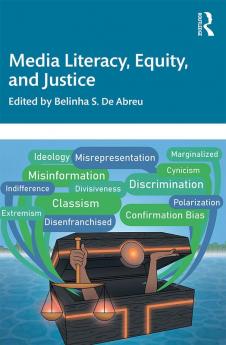 Media Literacy Equity and Justice