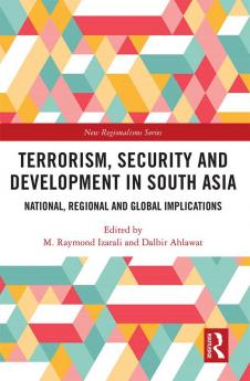 Terrorism Security and Development in South Asia