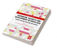 Terrorism Security and Development in South Asia