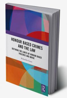 Honour Based Crimes and the Law