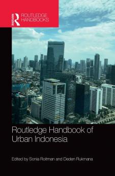 Routledge Handbook of Urban Indonesia