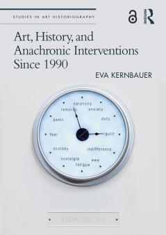 Art History and Anachronic Interventions Since 1990