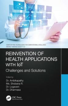 Reinvention of Health Applications with IoT