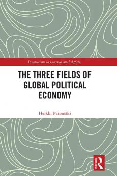 Three Fields of Global Political Economy