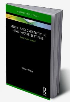 Music and Creativity in Healthcare Settings