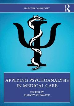 Applying Psychoanalysis in Medical Care