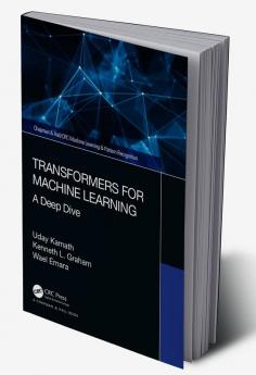 Transformers for Machine Learning