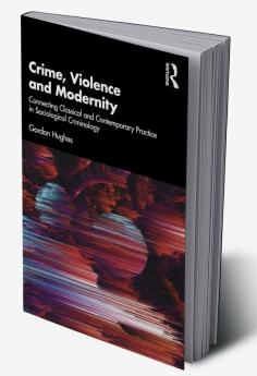 Crime Violence and Modernity