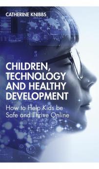 Children Technology and Healthy Development