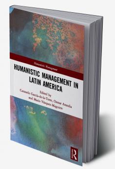 Humanistic Management in Latin America