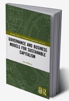 Governance and Business Models for Sustainable Capitalism