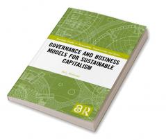 Governance and Business Models for Sustainable Capitalism