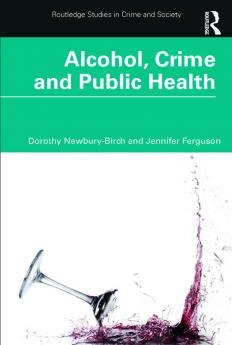 Alcohol Crime and Public Health