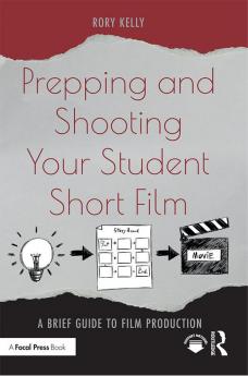 Prepping and Shooting Your Student Short Film