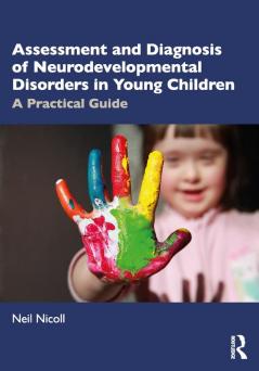 Assessment and Diagnosis of Neurodevelopmental Disorders in Young Children