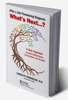After a Life-Threatening Diagnosis...What's Next?
