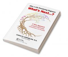 After a Life-Threatening Diagnosis...What's Next?