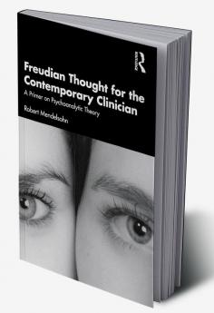 Freudian Thought for the Contemporary Clinician